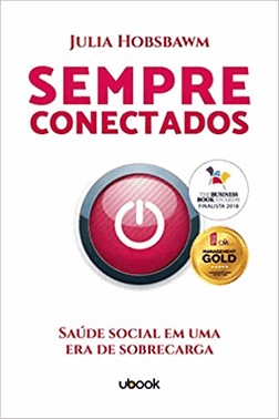 Sempre Conectados: Saude Social Em Uma Era De Sobrecarga