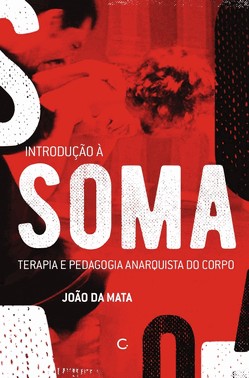 Introdução À Soma - Terapia E Pedagogia Anarquista Do Corpo