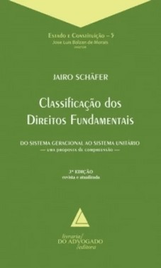 Classificacao Dos Direitos Fundamentais: Do Sistema Geracional Ao Sistema Unitario