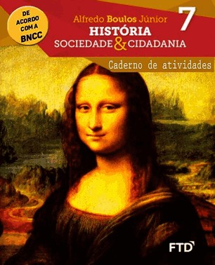 Historia, Sociedade e Cidadania - Caderno De Atividades - 7 Ano