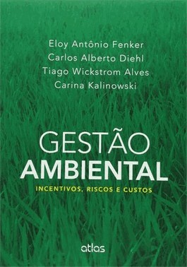 Gestao Ambiental: Incentivos, Riscos E Custos