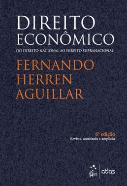 Direito Economico - Do Direito Nacional Ao Direito Supranacional - 6 Ed