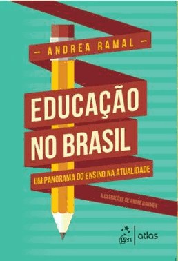 Educacao No Brasil - Um Panorama Do Ensino Na Atualidade