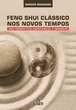 Feng Shui Classico Nos Novos Tempos