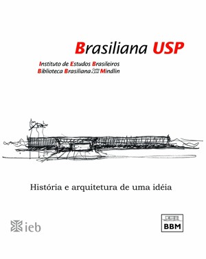 Brasiliana Usp - Historia E Arquitetura De Uma Ideia