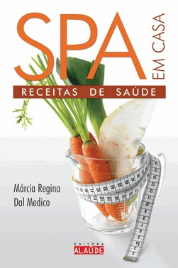 Spa Em Casa - Receitas De Saúde