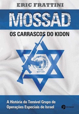 Mossad Os Carrascos Do Kidon - Os Carrascos Do Kidon