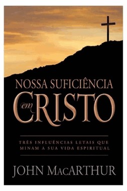 Nossa Suficiencia Em Cristo