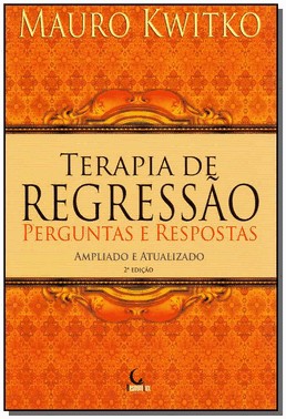Terapia De Regressao - Perguntas E Respostas - 02Ed/16