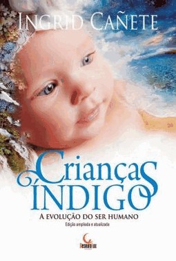 Criancas indigo - A Evolucao Do Ser Humano