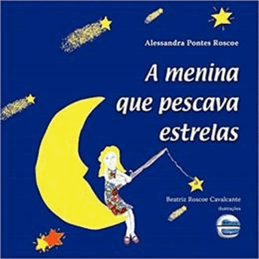 Menina Que Pescava Estrelas, A