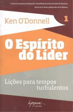 O Espirito Do Lider - Vol. 01 - Licoes Para Tempos Turbulentos O Espirito Do Lider - Vol. 01 - Licoes Para Tempos Turbulentos