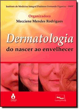 Dermatologia - Do Nascer Ao Envelhecer