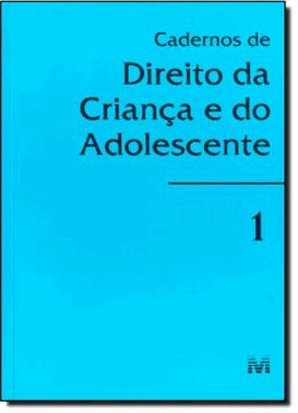 Cadernos De Direito Da Crianca E Adolescente - Vol 1