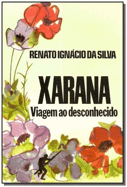 Xarana:Viagem Ao Desconhecido