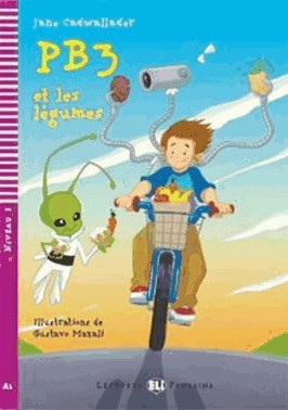Pb3 Et Les Legumes - Lectures Eli Poussins A1 - Downloadable Multimedia Pb3 Et Les Legumes - Lectures Eli Poussins A1 - Downloadable Multimedia