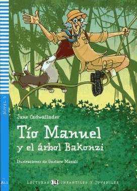 Tio Manuel Y El Arbol Bakonzi - Young Eli Readers Spanish A1.1 - Downloadable Multimedia