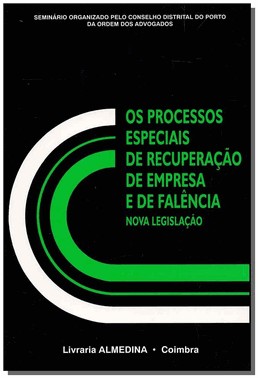 Os Processos Especiais De Recuperação De Empresa E De Falência