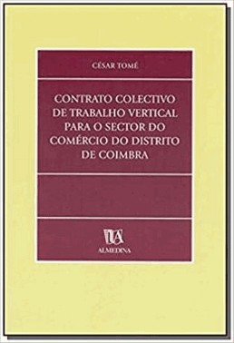 Contrato Colectivo De Trabalho Vertical Para O Sector Do Comercio Do Distrito De Coimbra