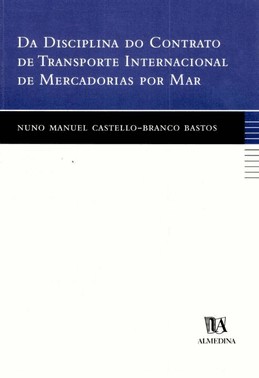 Da Disciplina Do Contrato De Transporte Internacional De Mercadorias Por Mar - 01Ed/04