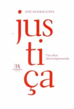Justica: Um Olhar Descomprometido