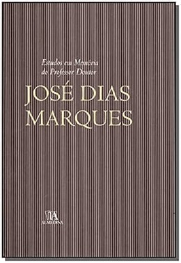 Estudos Em Memoria Do Professor Dr. Jose Dias Marques