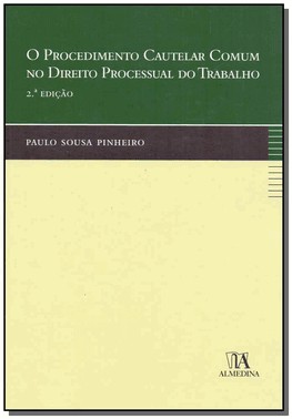 Procedimento Cautelar Comum No Direito Processual Do Trabalho, O - 02Ed/19