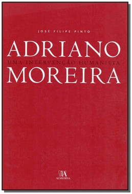 Adriano Moreira - Uma Intervencao Humanista