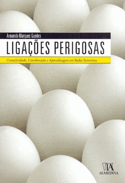 Ligacoes Perigosas - Conectividade, Coordenacao E Aprendizagem Em Redes Terroristas
