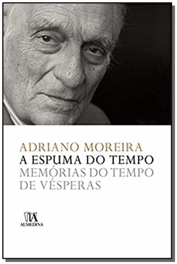 A Espuma Do Tempo - Memorias Do Tempo De Vesperas