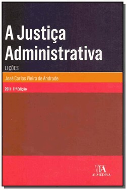 Justica Administrativa, A - (Licoes) - 11Ed/11