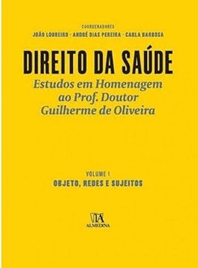 Direito Da Saude - Objeto, Redes E Sujeitos - Vol. I