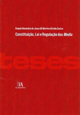 Constituicao, Lei E Regulacao Dos Media