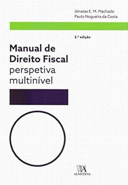 Manual De Direito Fiscal: Perspetiva Multinivel - 02Ed/18