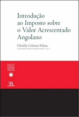 Introducao Ao Imposto Sobre O Valor Acescentado Angolano - 01Ed/20