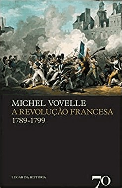 A Revolucao Francesa - 1789-1799