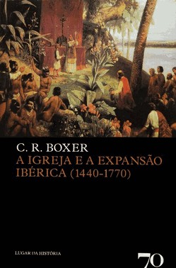 A Igreja E A Expansao Iberica (De 1440-1770)