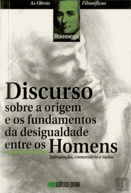 Discurso Sobre A Origem E Os Fundamentos Da Desigualdade Entre Os Homens