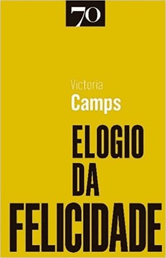 Elogio Da Felicidade