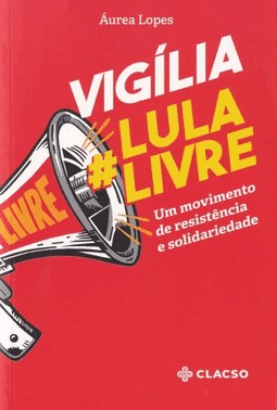 Vigilia Lula Livre
