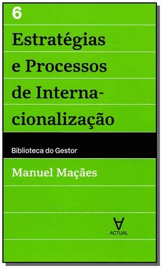 Estrategias E Processos De Internacionalizacao - Vol.6