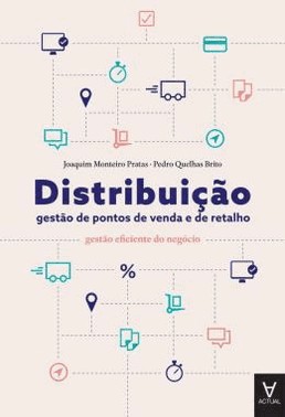 Distribuicao: Gestao De Pontos De Venda E De Retalho