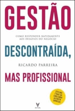 Gestao Descontraida, Mas Profissional - Como Responder Rapidamente Aos Desafios Do Negocio