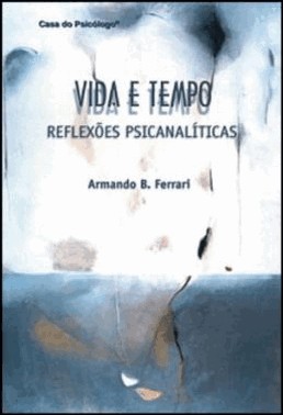 Vida E Tempo - Reflexoes Psicanaliticas