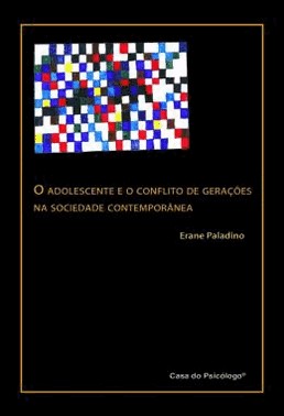 O Adolescente E O Conflito De Geracoes Na Sociedade Contemporanea