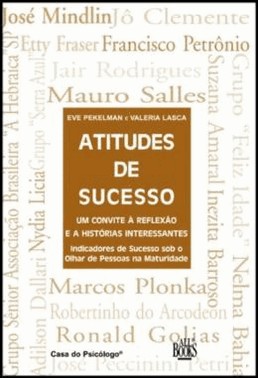 Atitudes De Sucesso - Um Convite A Reflexao E A Historias Interessantes