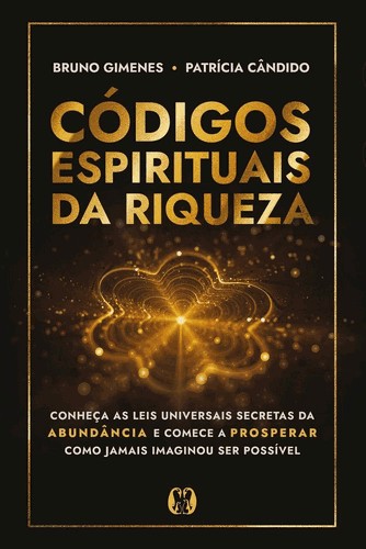 Códigos Espirituais Da Riqueza Códigos Espirituais Da Riqueza