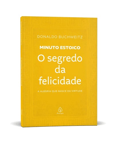 O Segredo Da Felicidade - Colecao Minuto Estoico