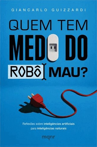 Quem Tem Medo Do Robo Mau?