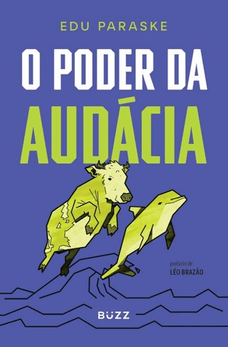 O Poder Da Audacia